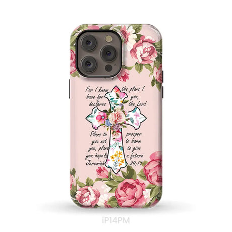 For I know I have plans I have for you Jeremiah 29:11 Christian phone case iPhone 14 Pro Max / Tough Case