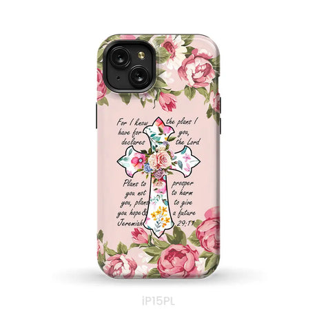 For I know I have plans I have for you Jeremiah 29:11 Christian phone case iPhone 15 Plus / Tough Case