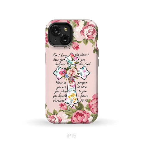 For I know I have plans I have for you Jeremiah 29:11 Christian phone case iPhone 15 / Tough Case