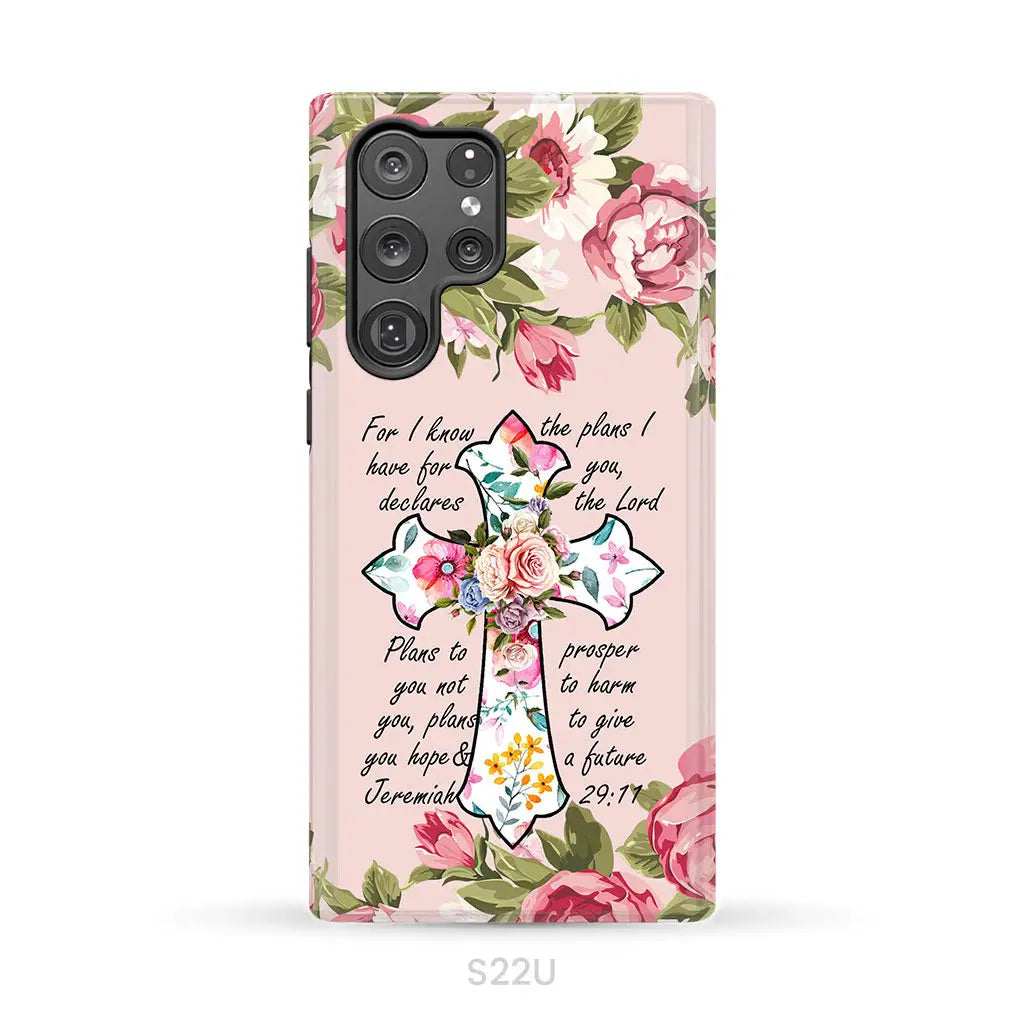 For I know I have plans I have for you Jeremiah 29:11 Christian phone case Samsung Galaxy S22 Ultra / Tough Case