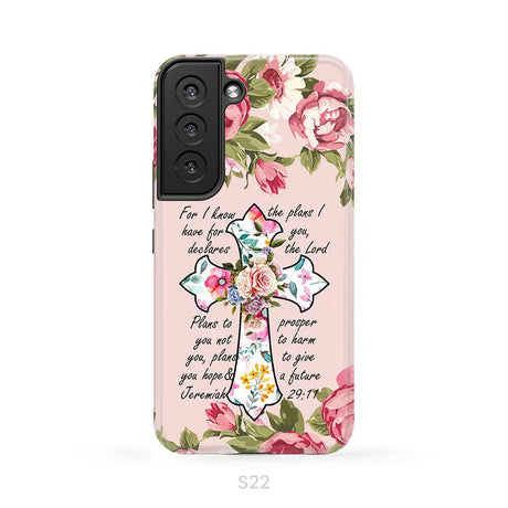 For I know I have plans I have for you Jeremiah 29:11 Christian phone case Samsung Galaxy S22 / Tough Case