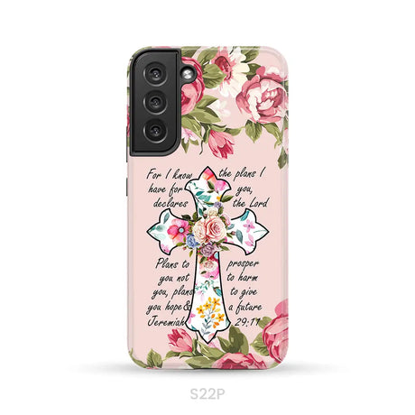 For I know I have plans I have for you Jeremiah 29:11 Christian phone case Samsung Galaxy S22 Plus / Tough Case