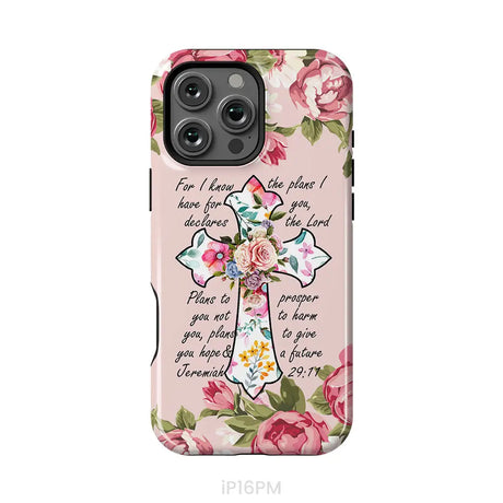 For I know I have plans I have for you Jeremiah 29:11 Christian phone case iPhone 16 Pro Max / Tough Case