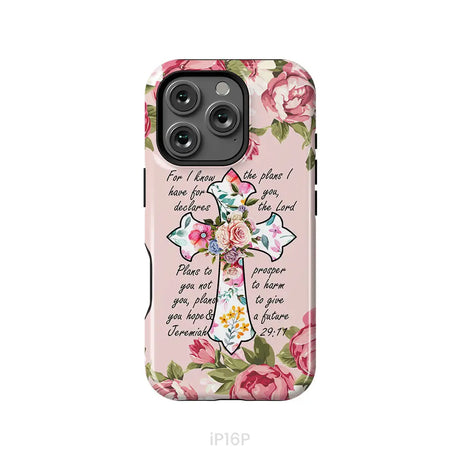 For I know I have plans I have for you Jeremiah 29:11 Christian phone case iPhone 16 Pro / Tough Case