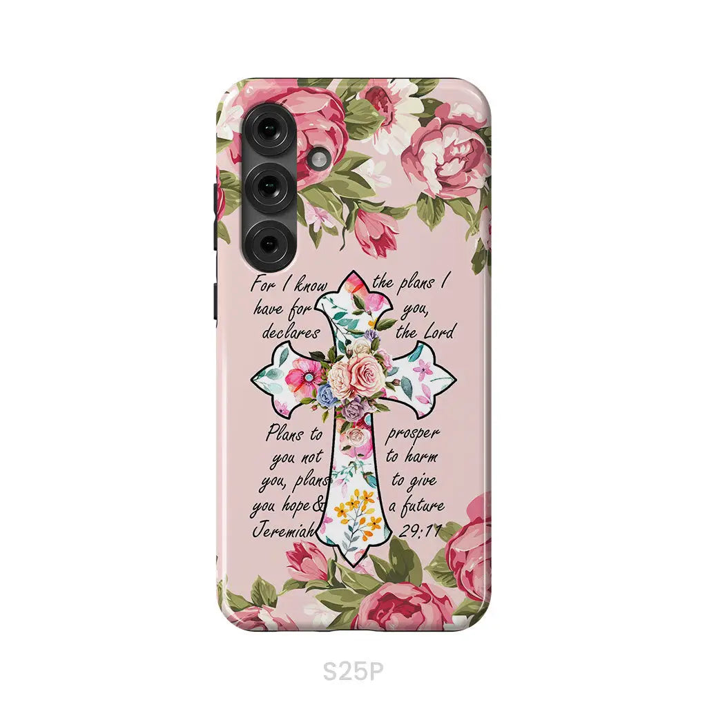 For I know I have plans I have for you Jeremiah 29:11 Christian phone case Samsung Galaxy S25 Plus / Tough Case