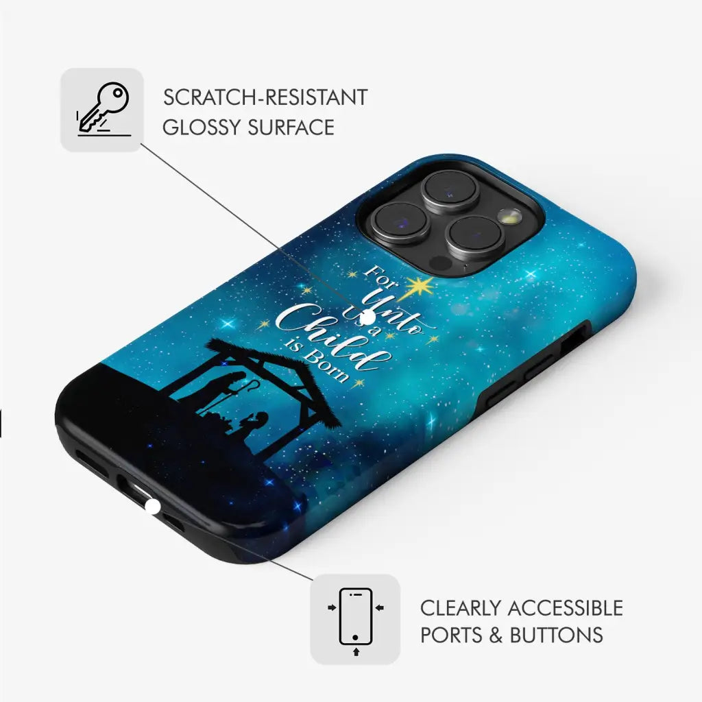For unto us a child is born Christmas phone case