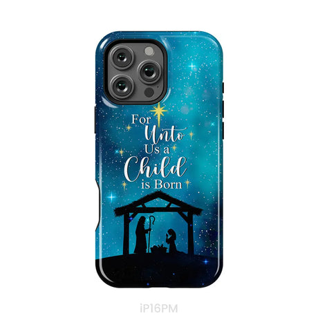 For unto us a child is born Christmas phone case iPhone 16 Pro Max / Tough Case