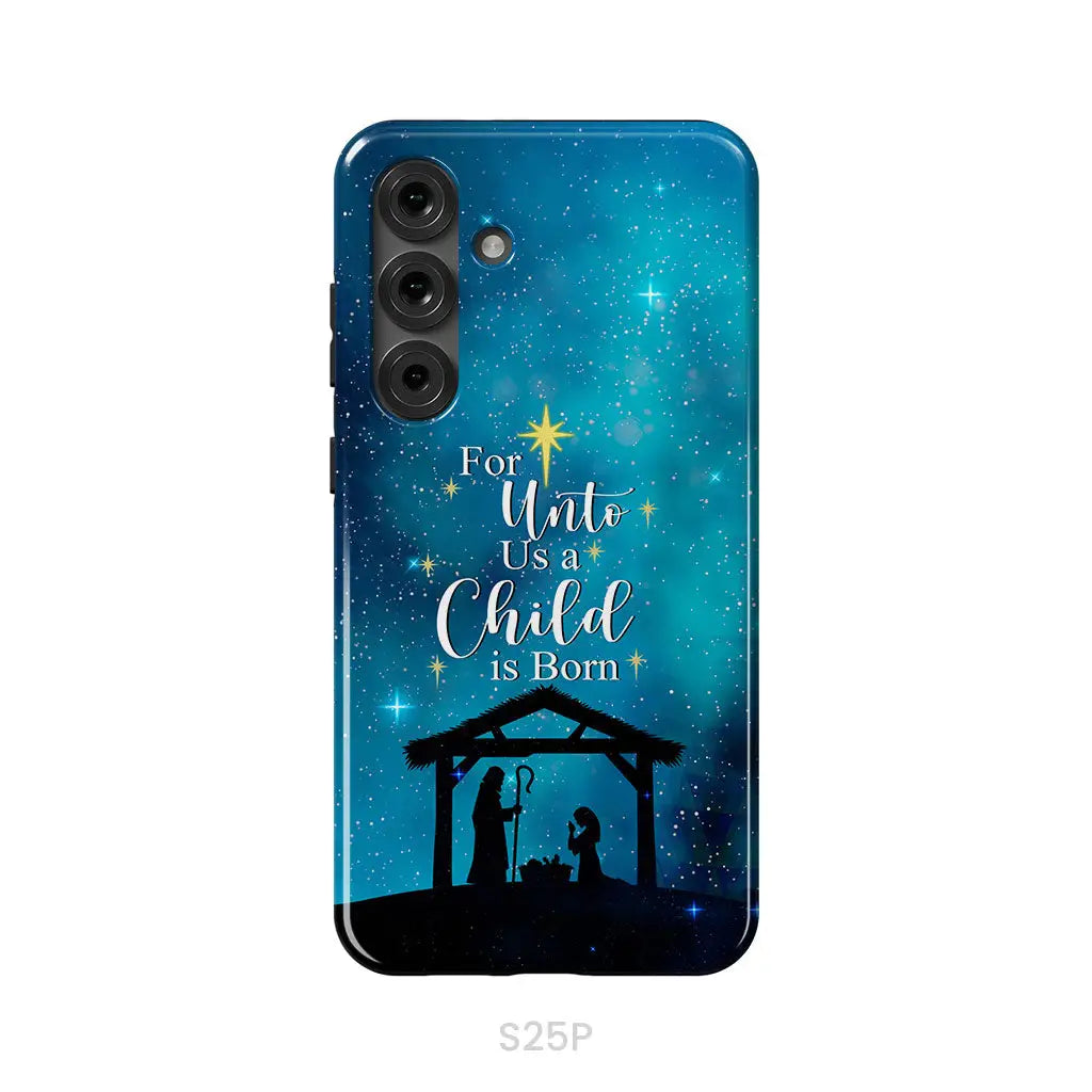 For unto us a child is born Christmas phone case Samsung Galaxy S25 Plus / Tough Case