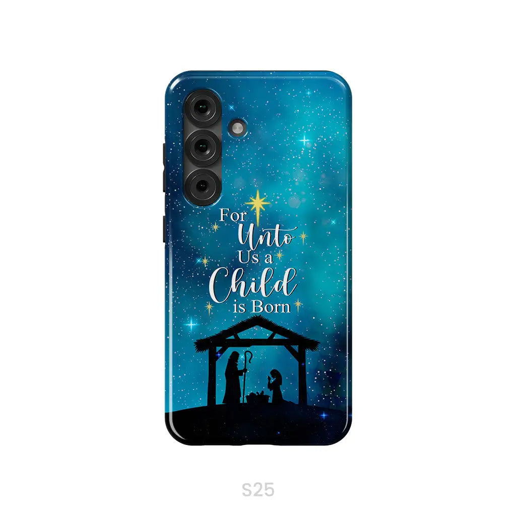 For unto us a child is born Christmas phone case Samsung Galaxy S25 / Tough Case