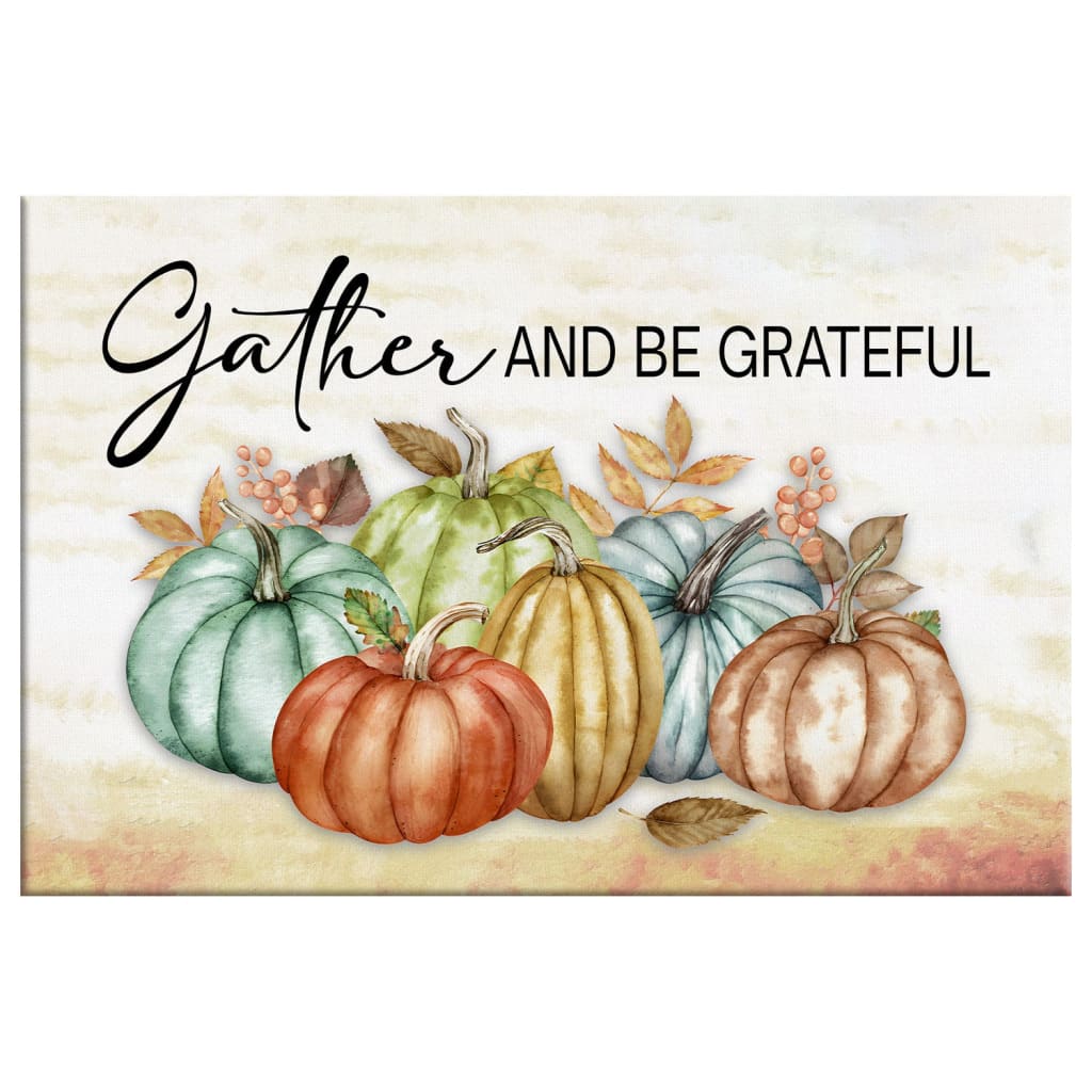 Faith-based wall art with &quot;Gather and Be Grateful,&quot; ideal for creating a welcoming and thankful atmosphere in your home.