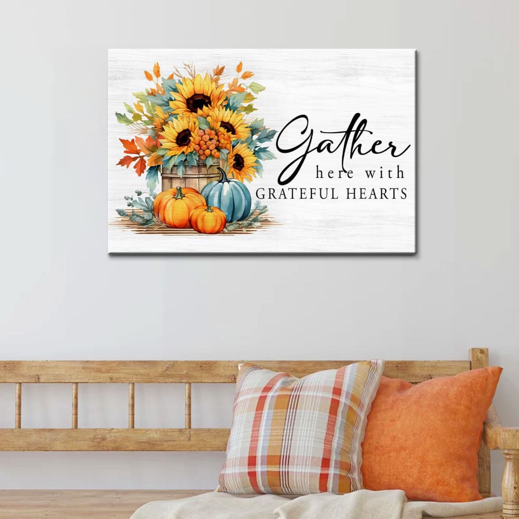 Inspirational fall canvas featuring &quot;Gather Here with Grateful Hearts,&quot; a beautiful addition to Christian home decor.