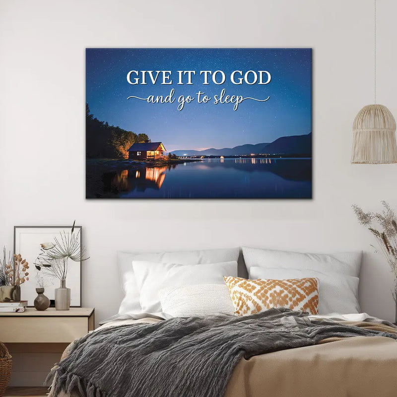 Give It to God and Go to Sleep Starry Lake Cabin Wall Art Canvas Print
