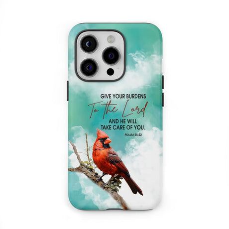 Give Your Burdens to the Lord Psalm 55:22 Cardinal Bird Phone Case