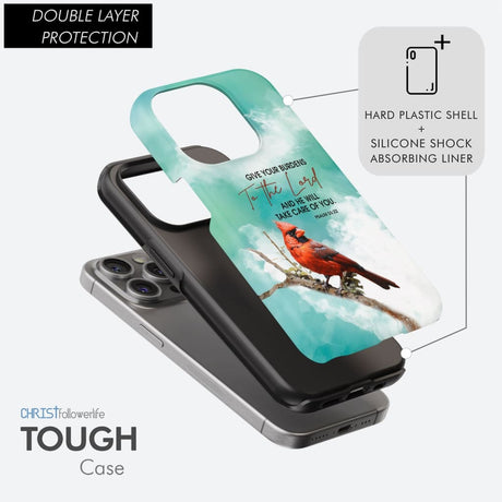 Give Your Burdens to the Lord Psalm 55:22 Cardinal Bird Phone Case
