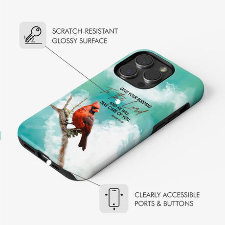 Give Your Burdens to the Lord Psalm 55:22 Cardinal Bird Phone Case