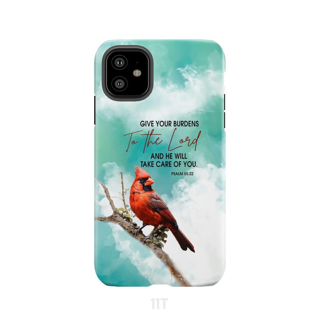 Give Your Burdens to the Lord Psalm 55:22 Cardinal Bird Phone Case iPhone 11 / Tough
