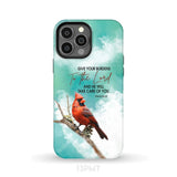 Give Your Burdens to the Lord Psalm 55:22 Cardinal Bird Phone Case iPhone 13 Pro Max / Tough