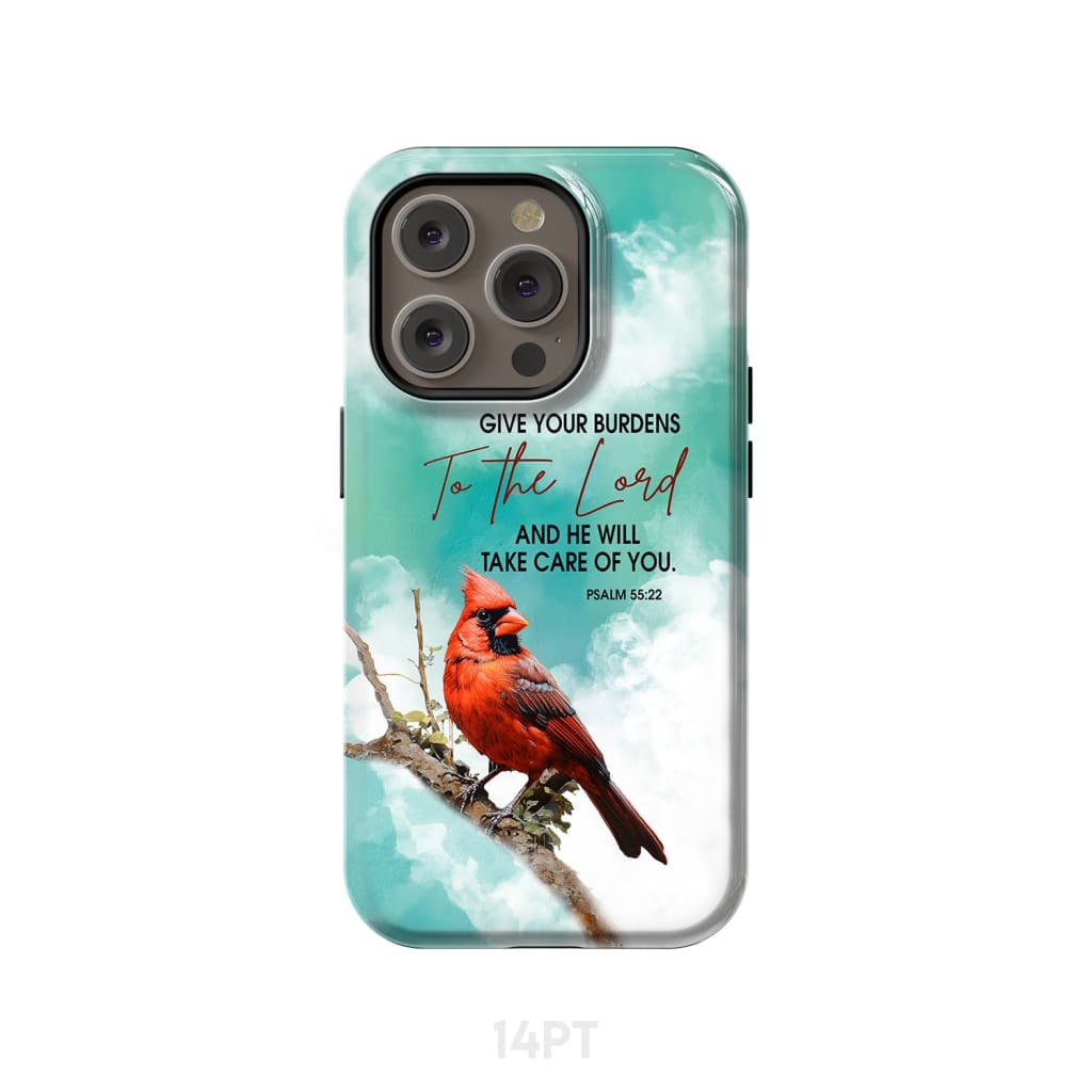 Give Your Burdens to the Lord Psalm 55:22 Cardinal Bird Phone Case iPhone 14 Pro / Tough