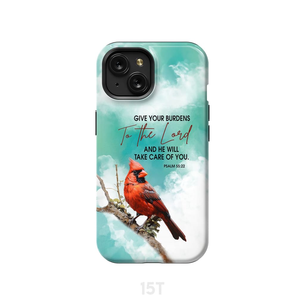 Give Your Burdens to the Lord Psalm 55:22 Cardinal Bird Phone Case iPhone 15 / Tough