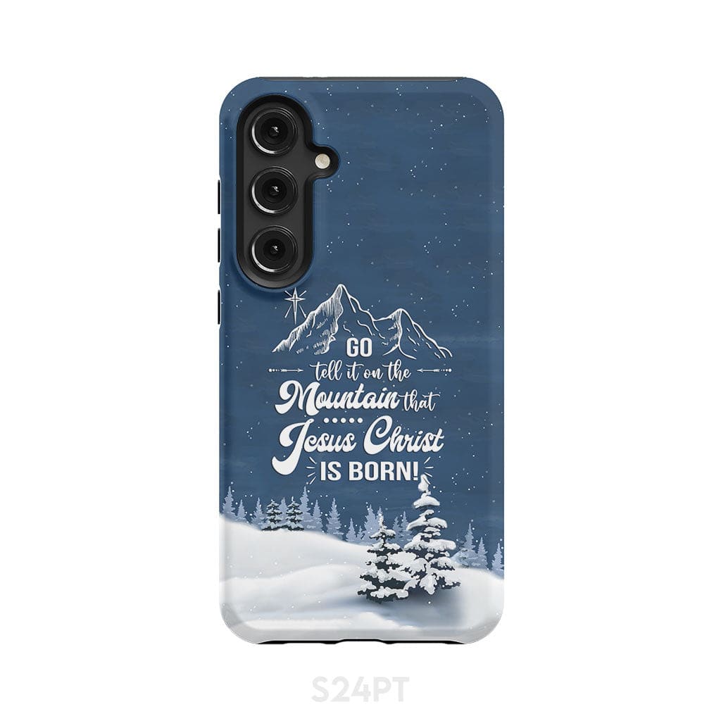 Go tell it on the mountain that Jesus Christ is born phone case Samsung Galaxy S24 Plus / Tough