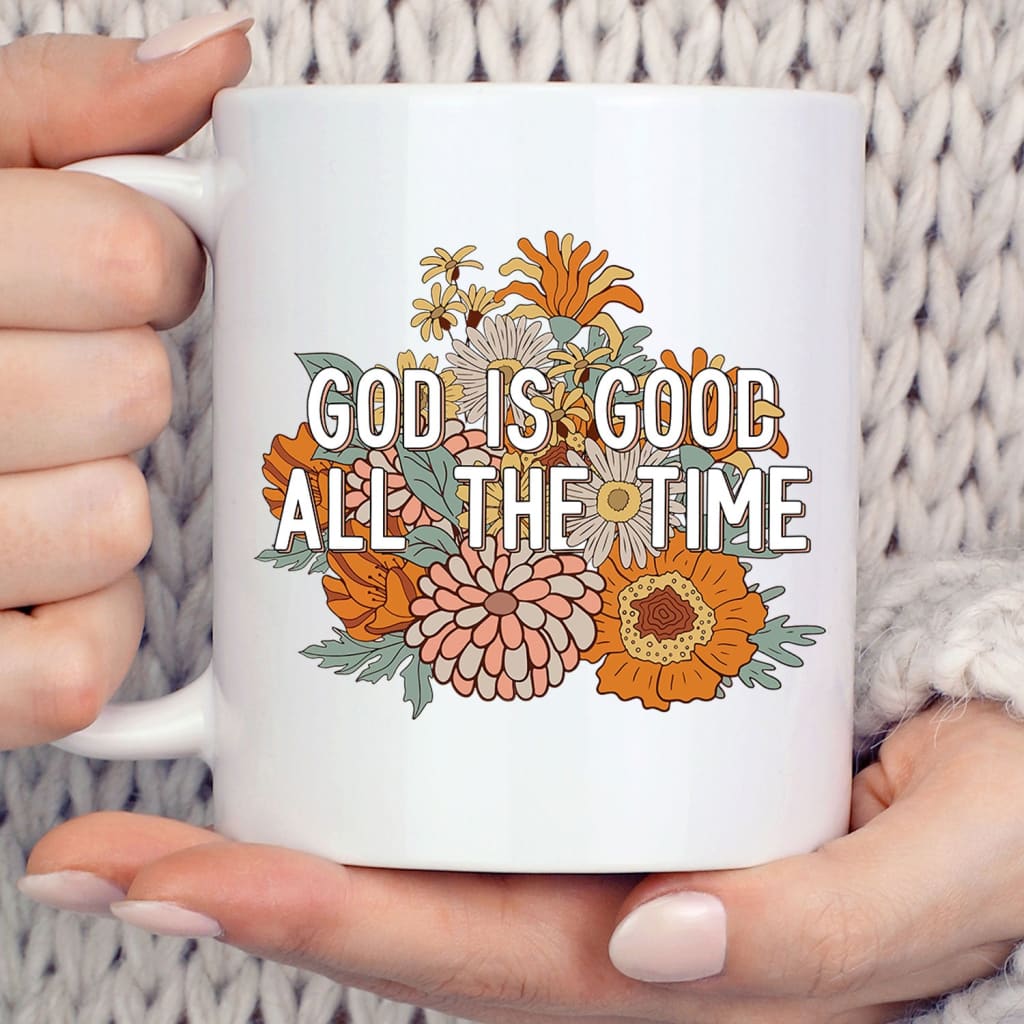 God is Good All the Time Christian Coffee Mug 11 oz