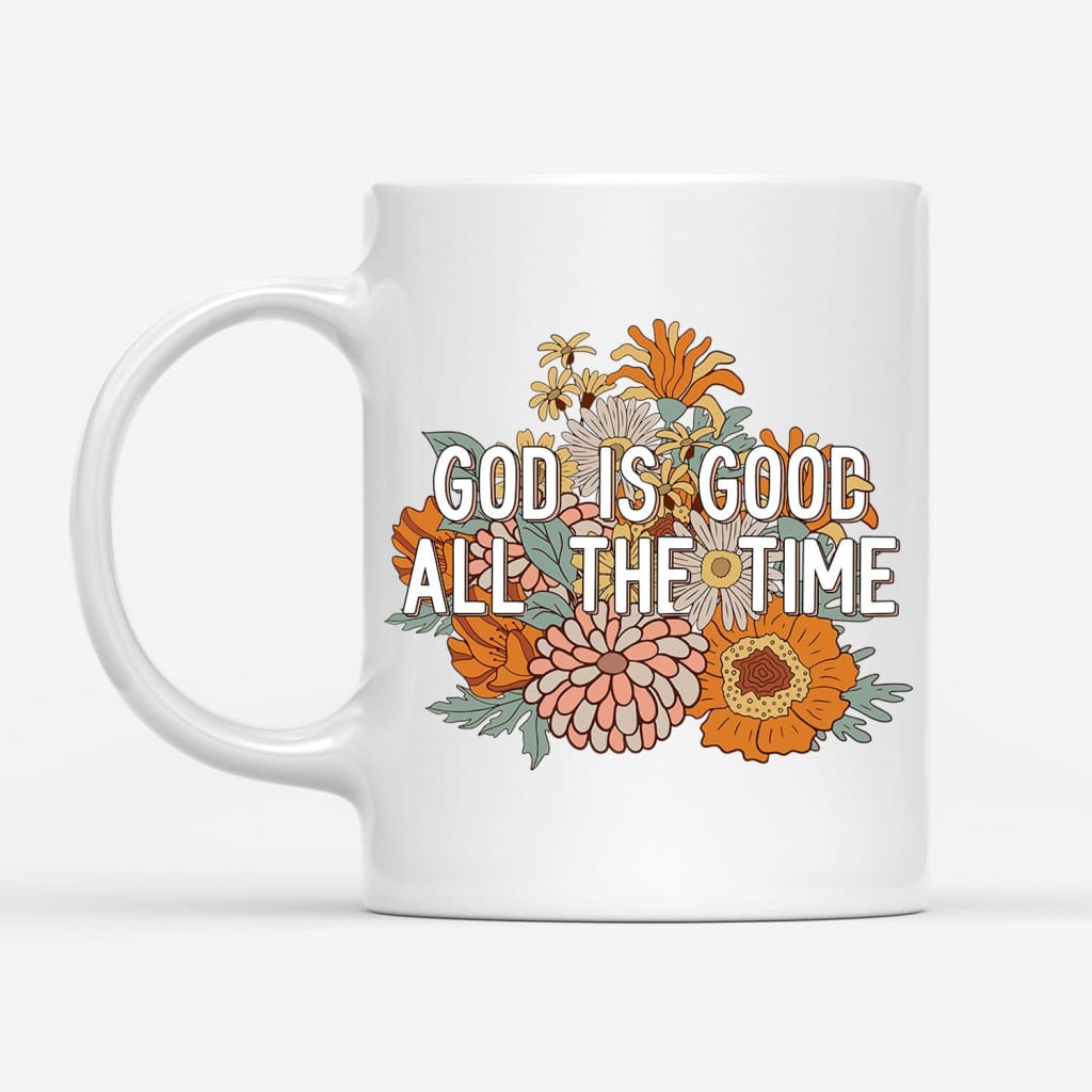 God is Good All the Time Christian Coffee Mug
