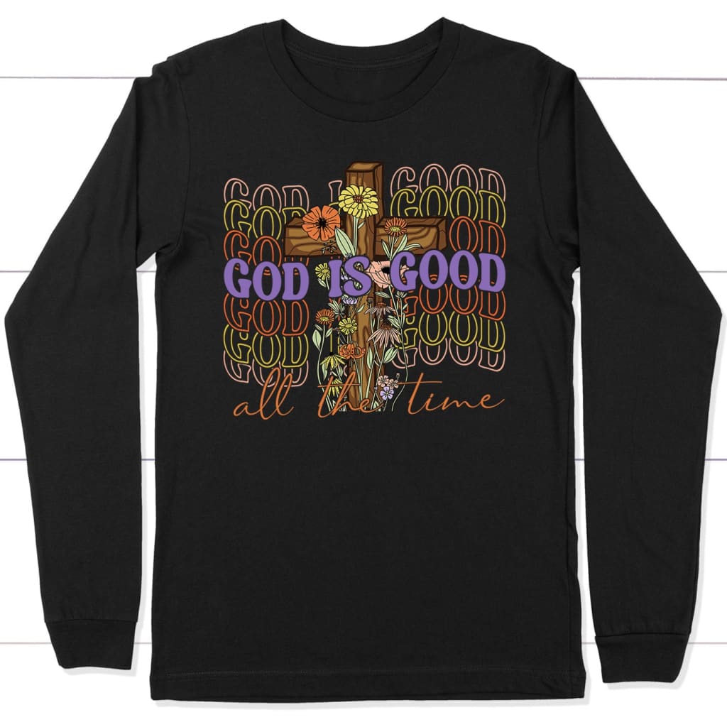God is Good Long Sleeve Christian Shirts God is Good Long Sleeve Christian Shirts