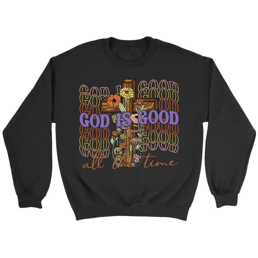 God is Good All the Time Cross With Flowers Christian Sweatshirt Black / S