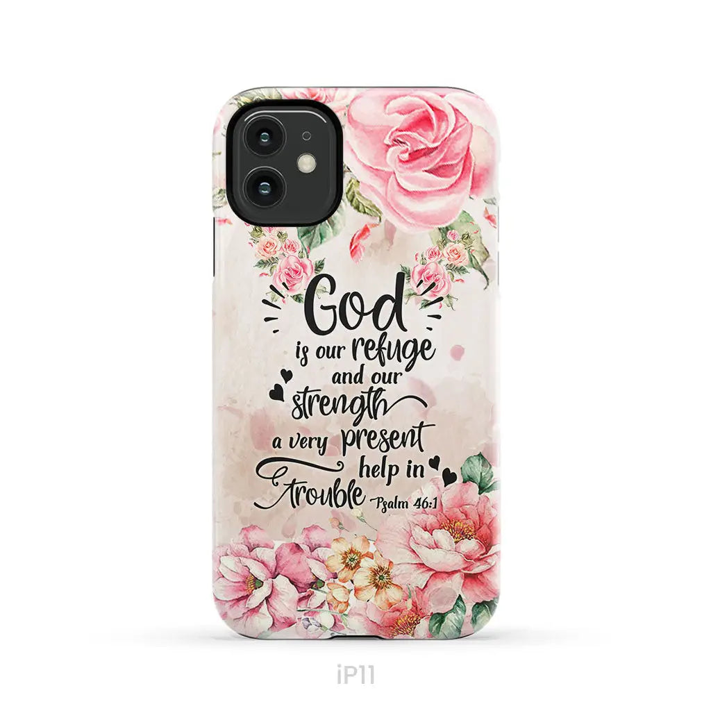 God is our refuge and strength Psalm 46:1 Bible verse phone case iPhone 11 / Tough Case