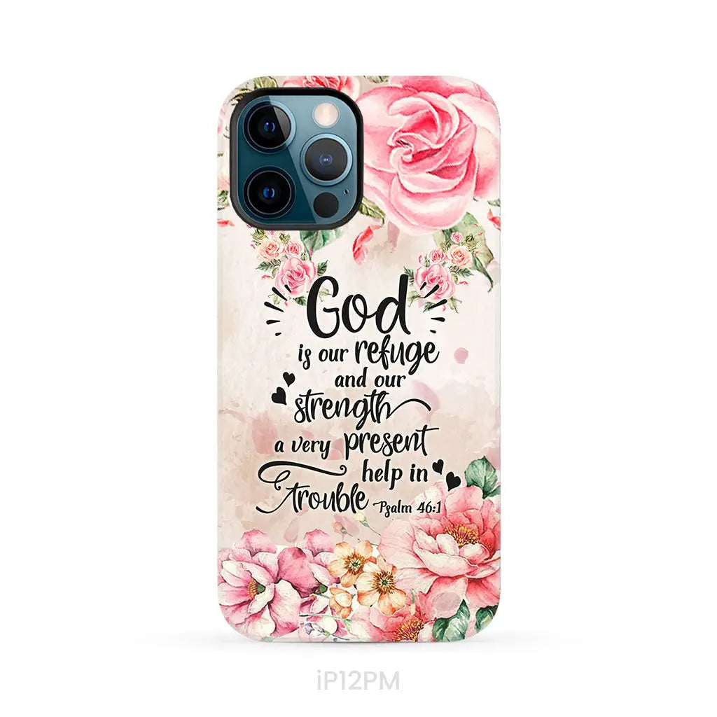 God is our refuge and strength Psalm 46:1 Bible verse phone case iPhone 12 Pro Max / Tough Case