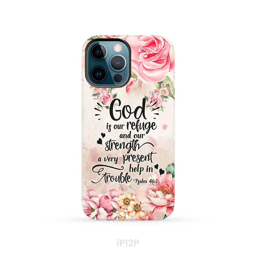God is our refuge and strength Psalm 46:1 Bible verse phone case iPhone 12 Pro / Tough Case