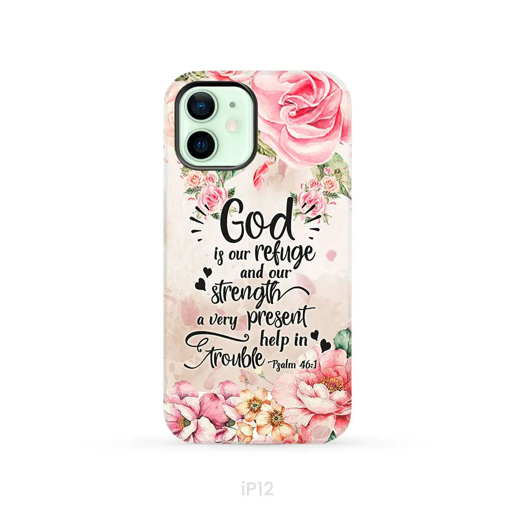 God is our refuge and strength Psalm 46:1 Bible verse phone case iPhone 12 / Tough Case