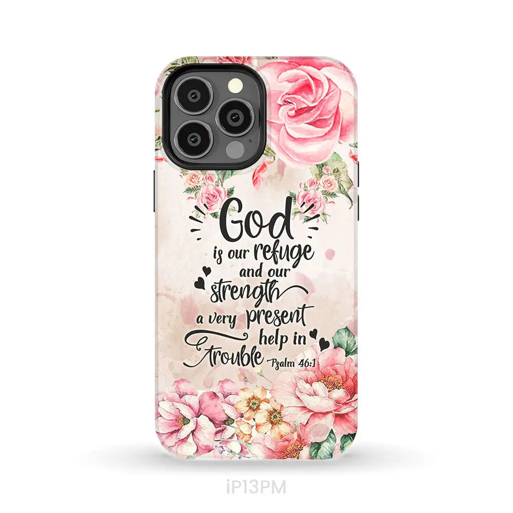 God is our refuge and strength Psalm 46:1 Bible verse phone case iPhone 13 Pro Max / Tough Case