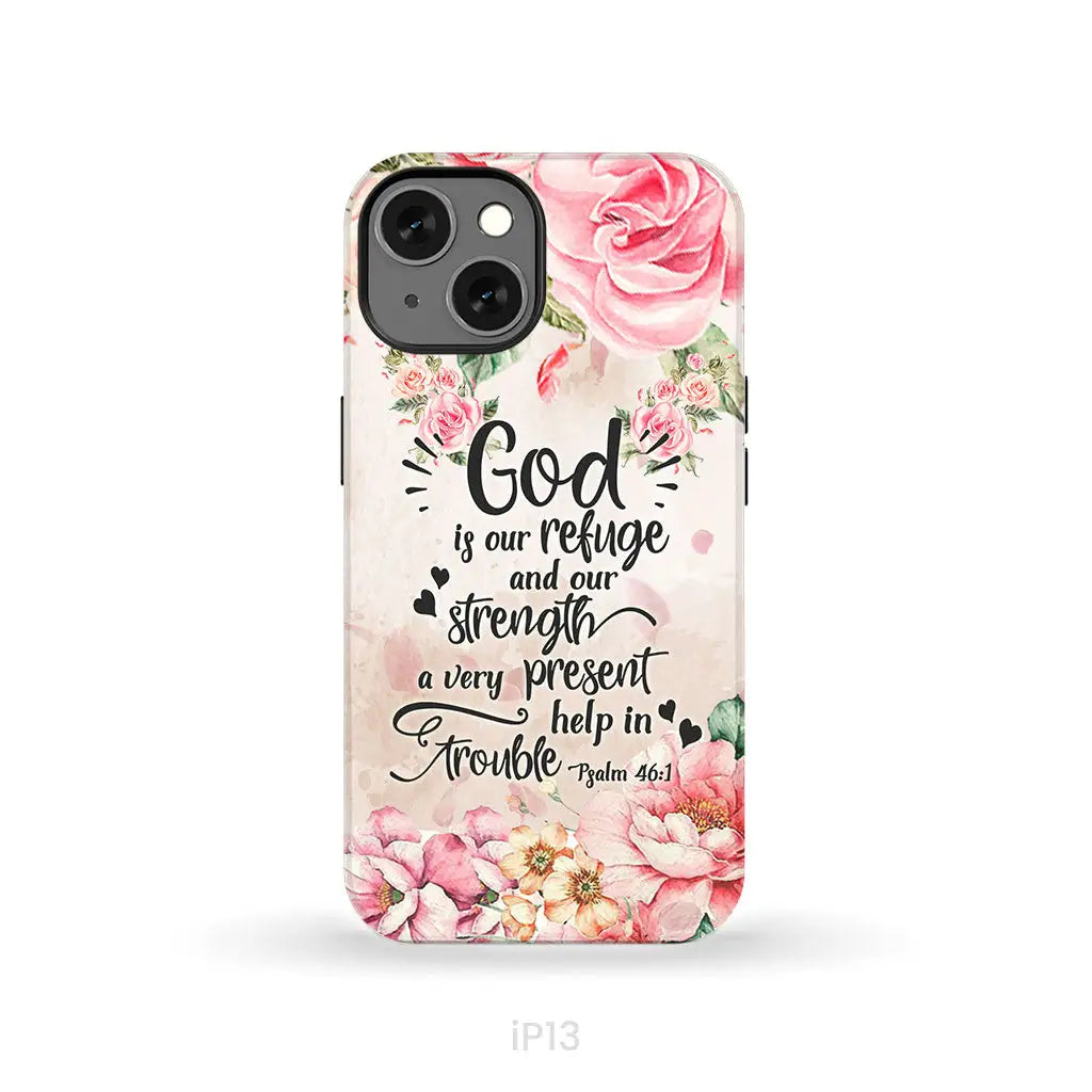 God is our refuge and strength Psalm 46:1 Bible verse phone case iPhone 13 / Tough Case