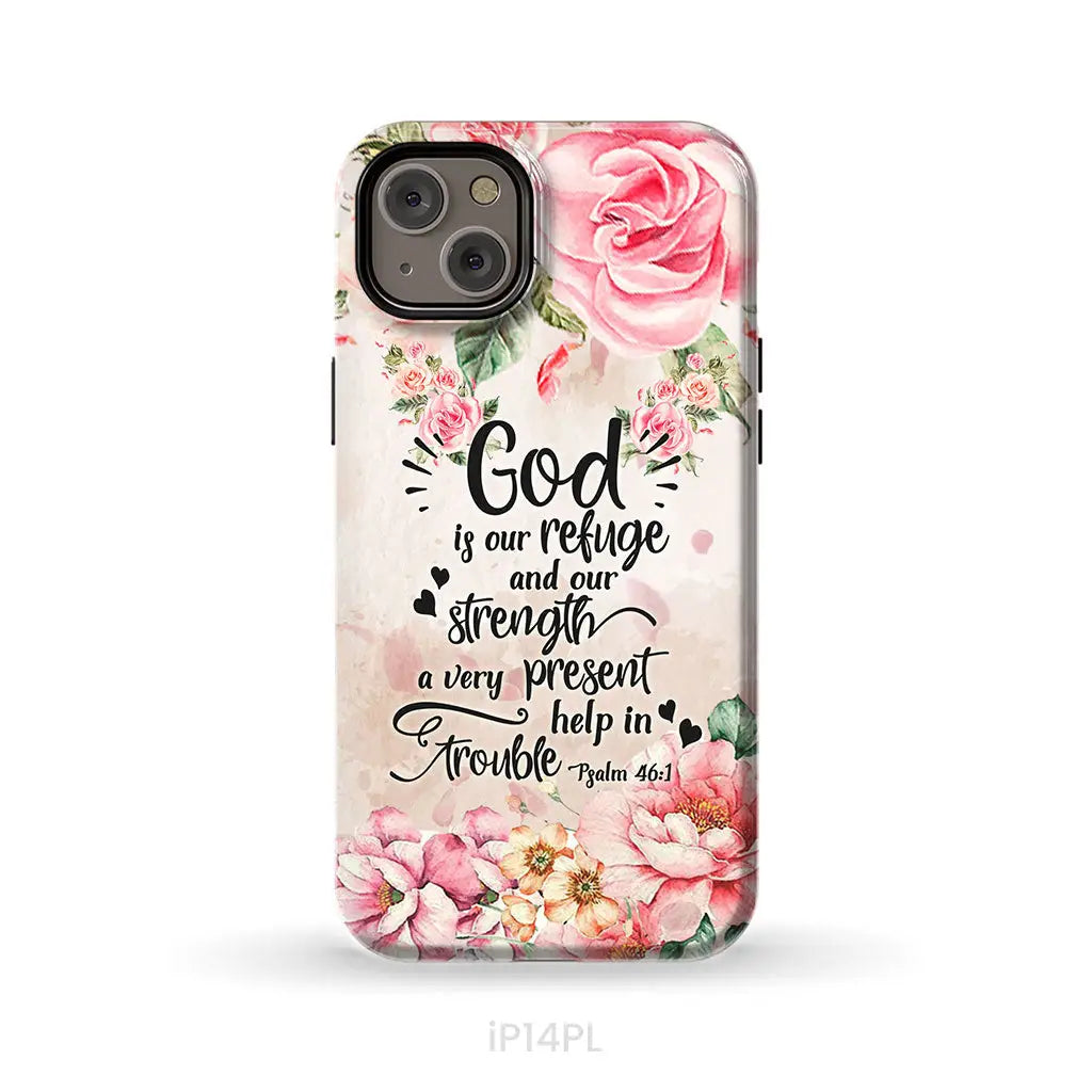 God is our refuge and strength Psalm 46:1 Bible verse phone case iPhone 14 Plus / Tough Case