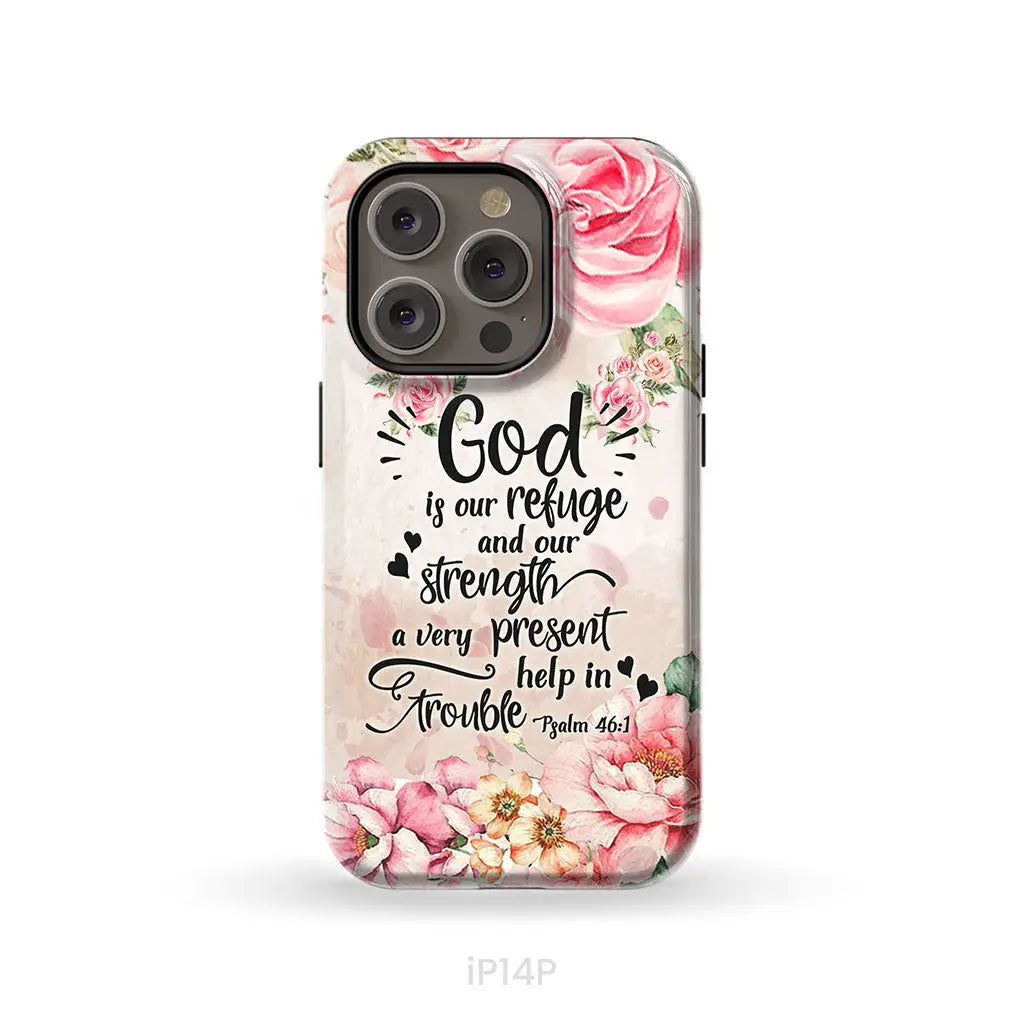 God is our refuge and strength Psalm 46:1 Bible verse phone case iPhone 14 Pro / Tough Case