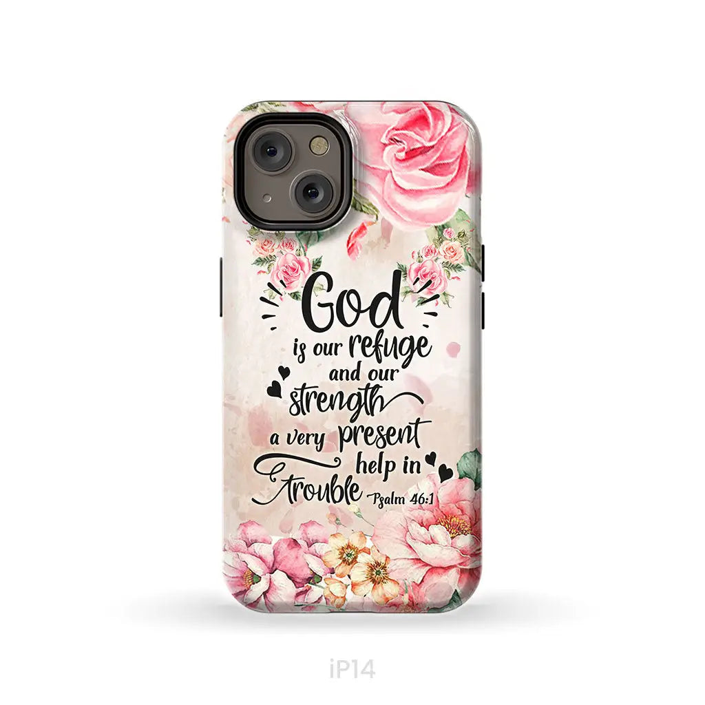 God is our refuge and strength Psalm 46:1 Bible verse phone case iPhone 14 / Tough Case