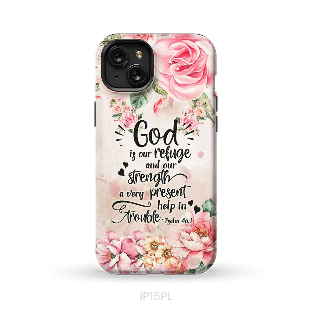 God is our refuge and strength Psalm 46:1 Bible verse phone case iPhone 15 Plus / Tough Case