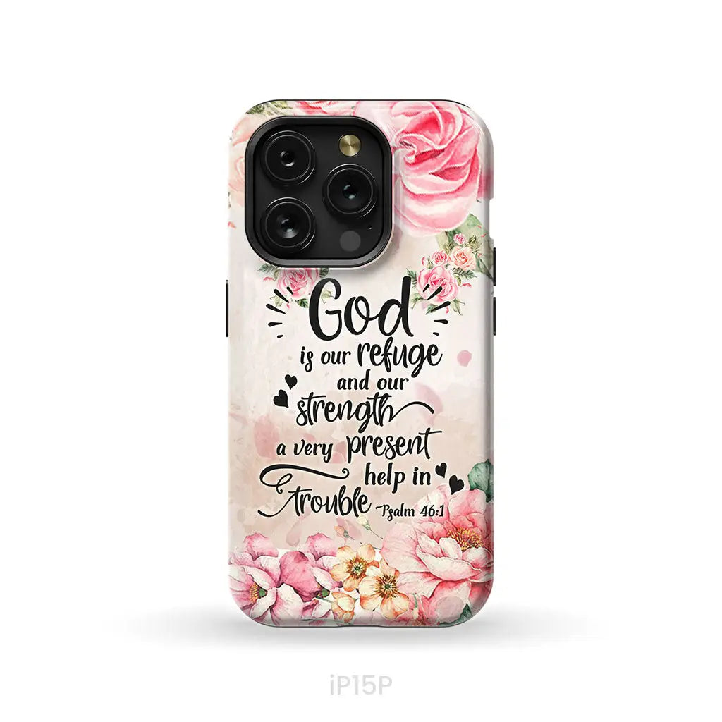 God is our refuge and strength Psalm 46:1 Bible verse phone case iPhone 15 Pro / Tough Case