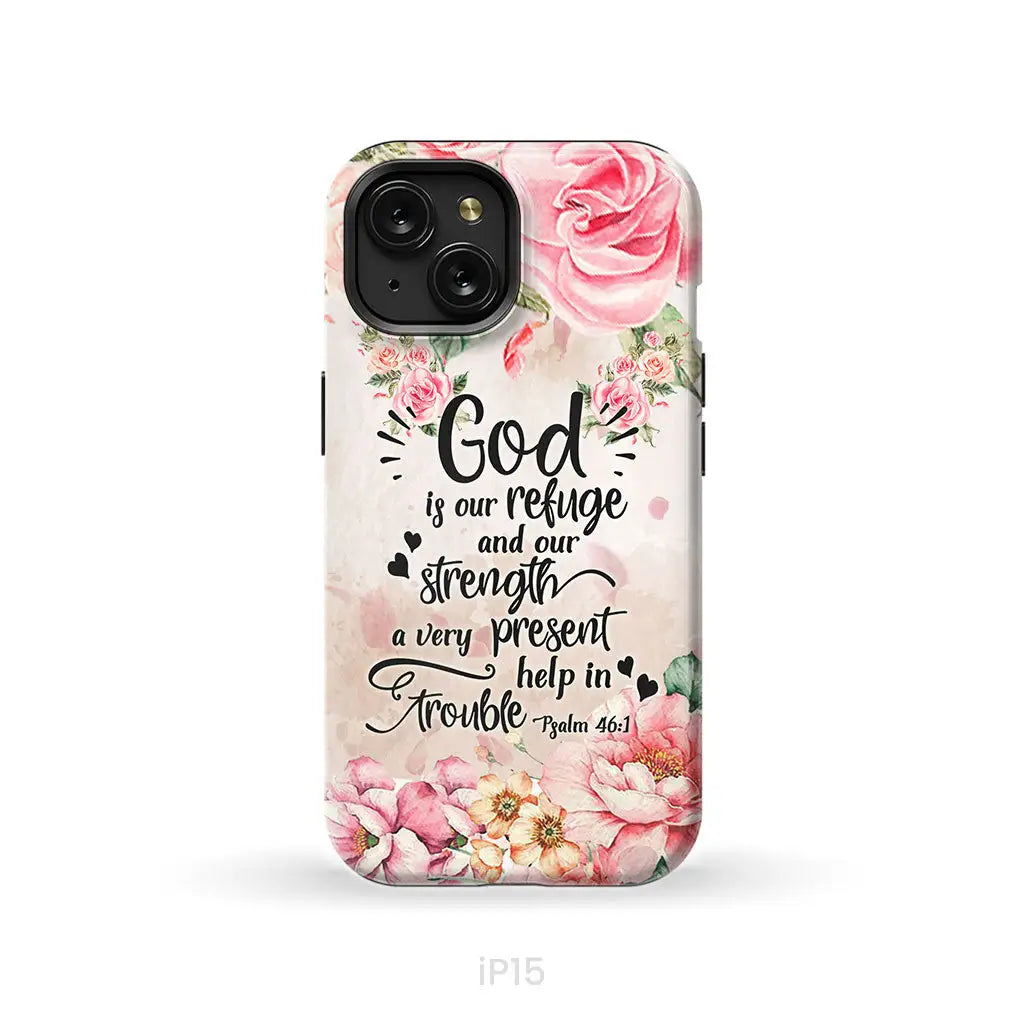 God is our refuge and strength Psalm 46:1 Bible verse phone case iPhone 15 / Tough Case