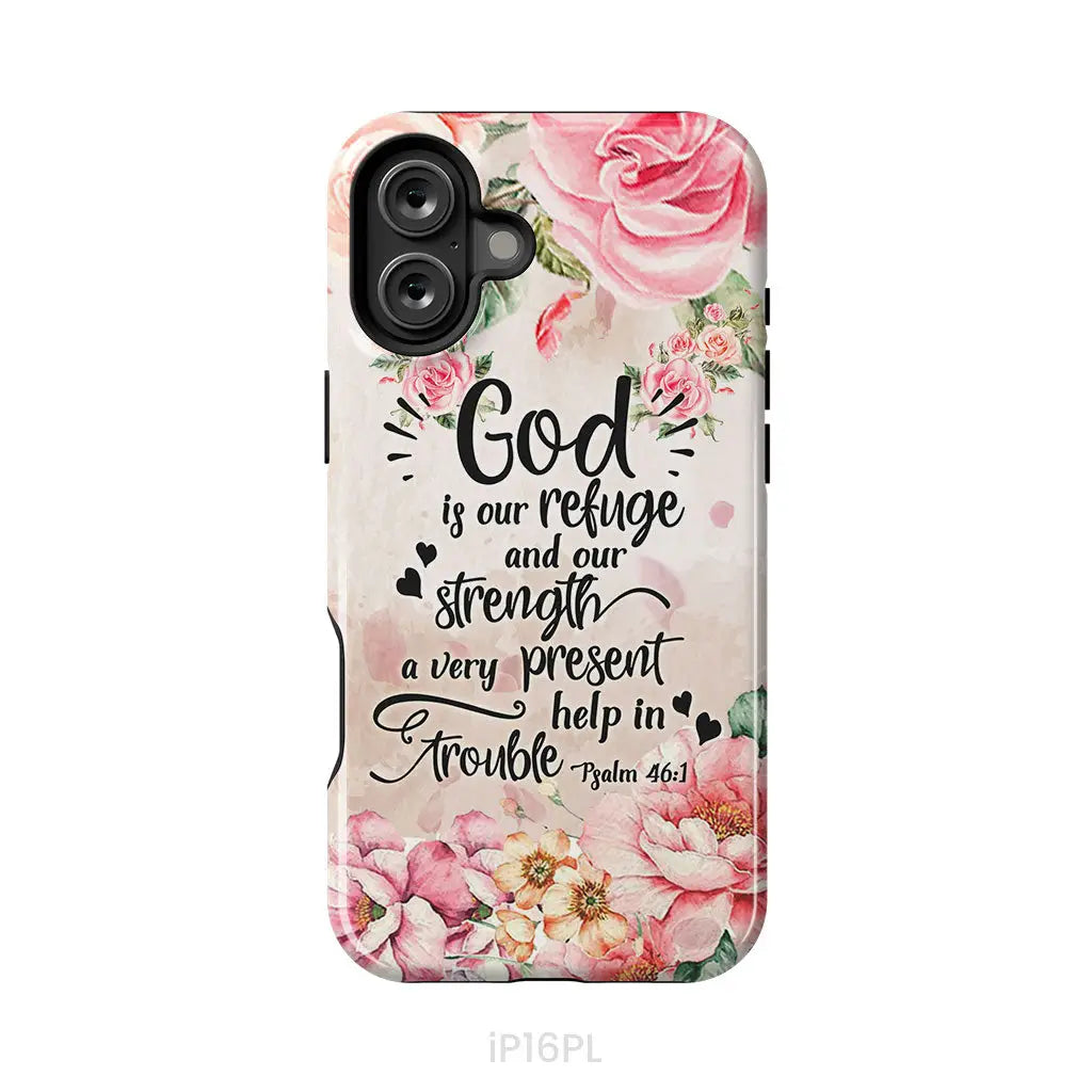God is our refuge and strength Psalm 46:1 Bible verse phone case iPhone 16 Plus / Tough Case