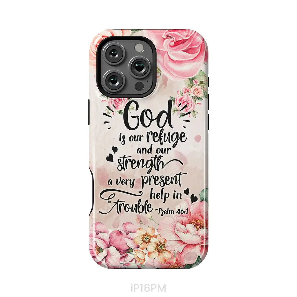 God is our refuge and strength Psalm 46:1 Bible verse phone case iPhone 16 Pro Max / Tough Case