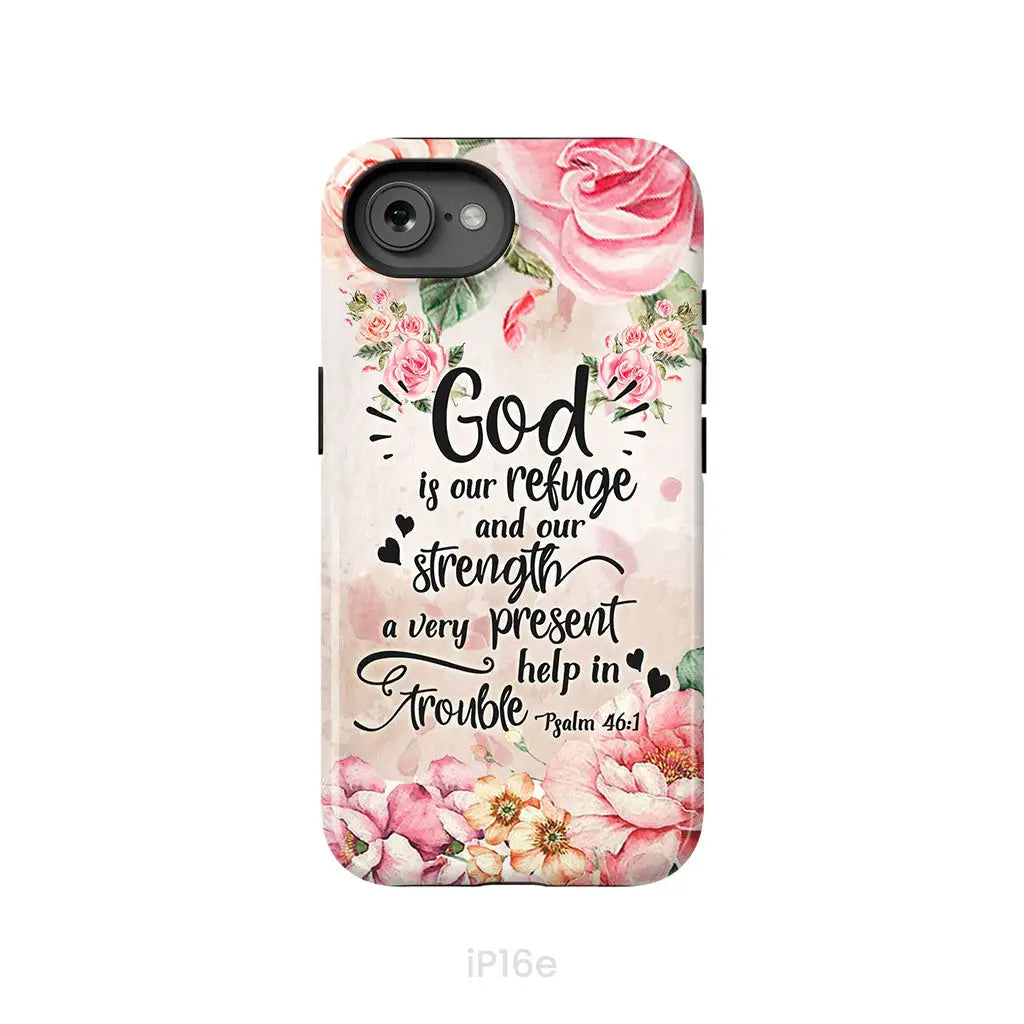 God Is Our Refuge And Strength Psalm 46:1 Bible Verse Phone Case iPhone 16e / Tough Case