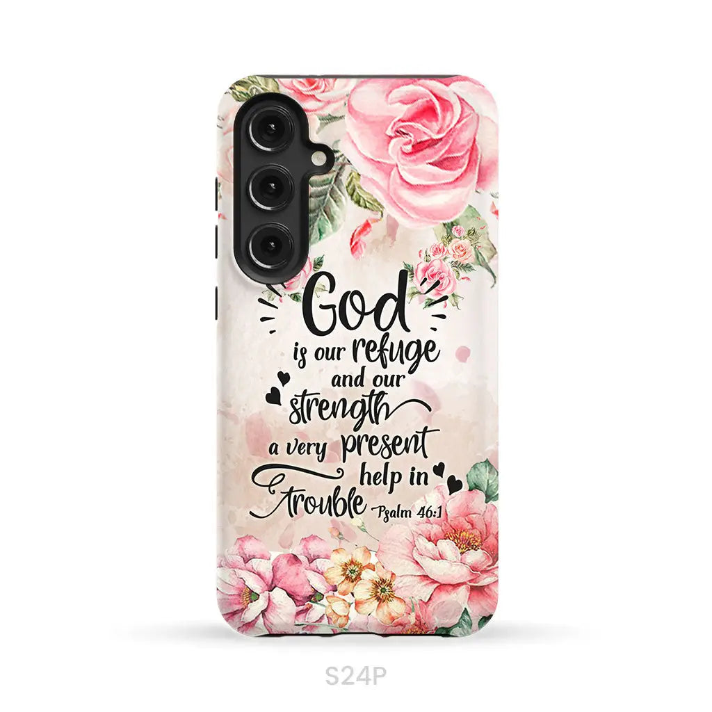 God is our refuge and strength Psalm 46:1 Bible verse phone case Samsung Galaxy S24 Plus / Tough Case