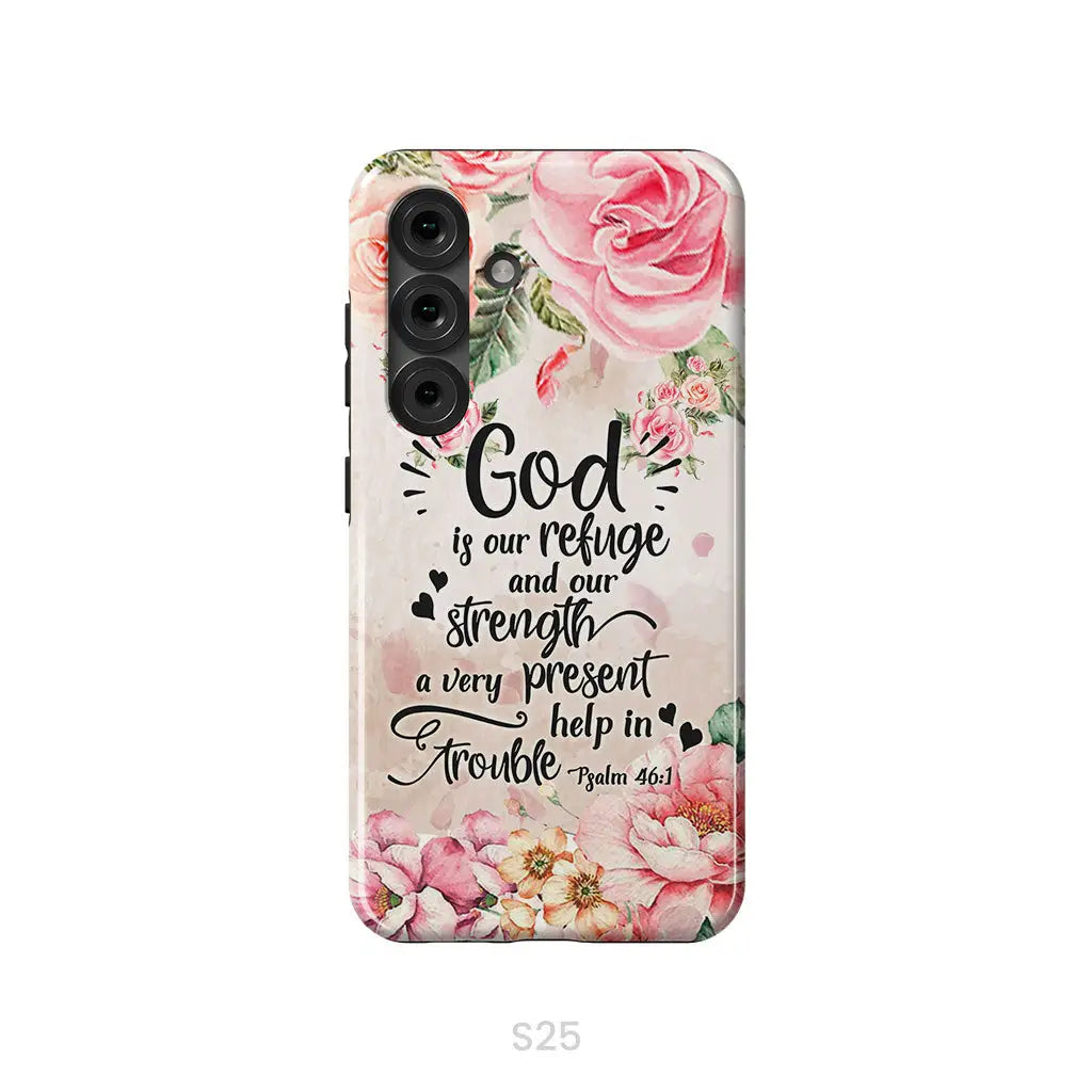 God Is Our Refuge And Strength Psalm 46:1 Bible Verse Phone Case Samsung Galaxy S25 / Tough Case