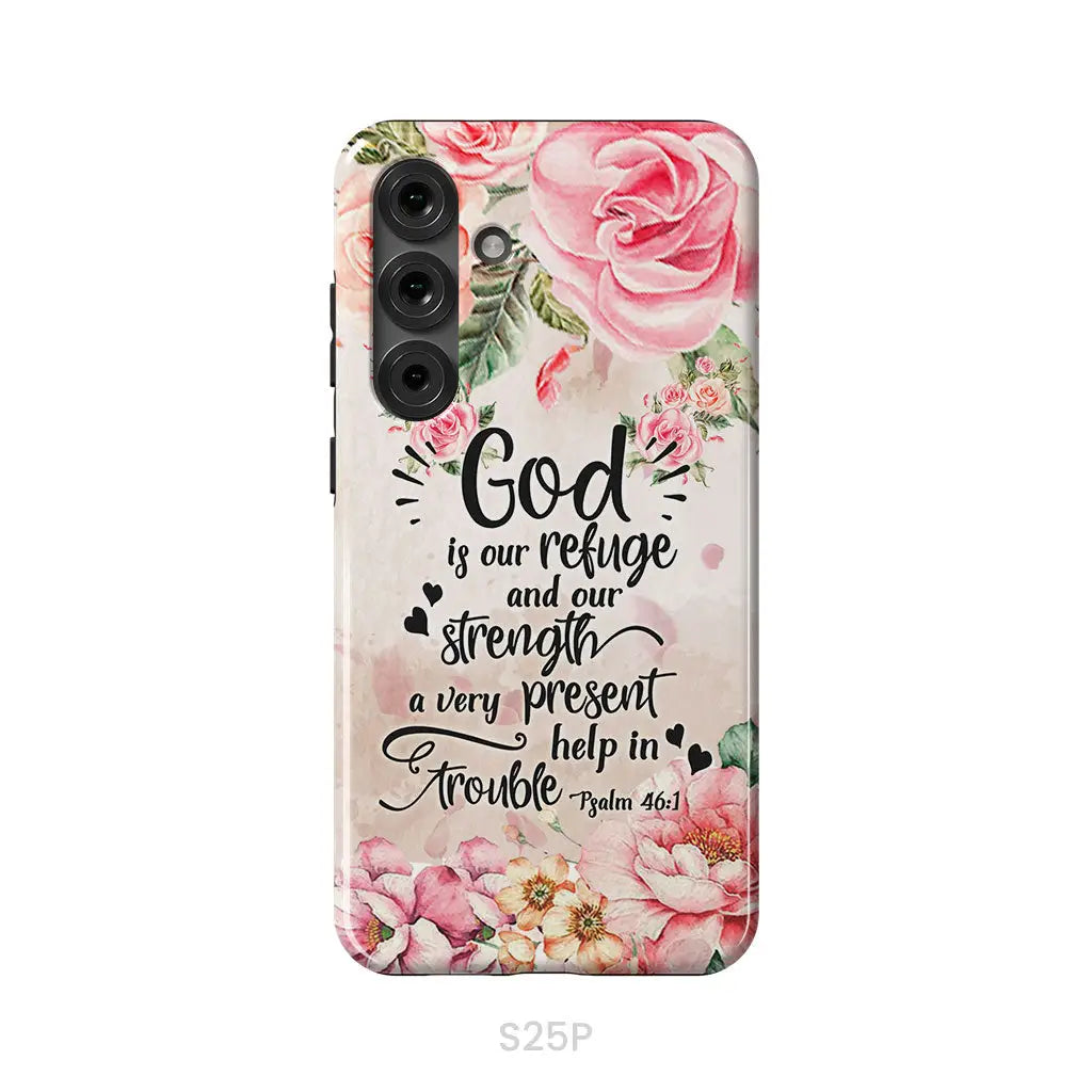 God Is Our Refuge And Strength Psalm 46:1 Bible Verse Phone Case Samsung Galaxy S25 Plus / Tough Case