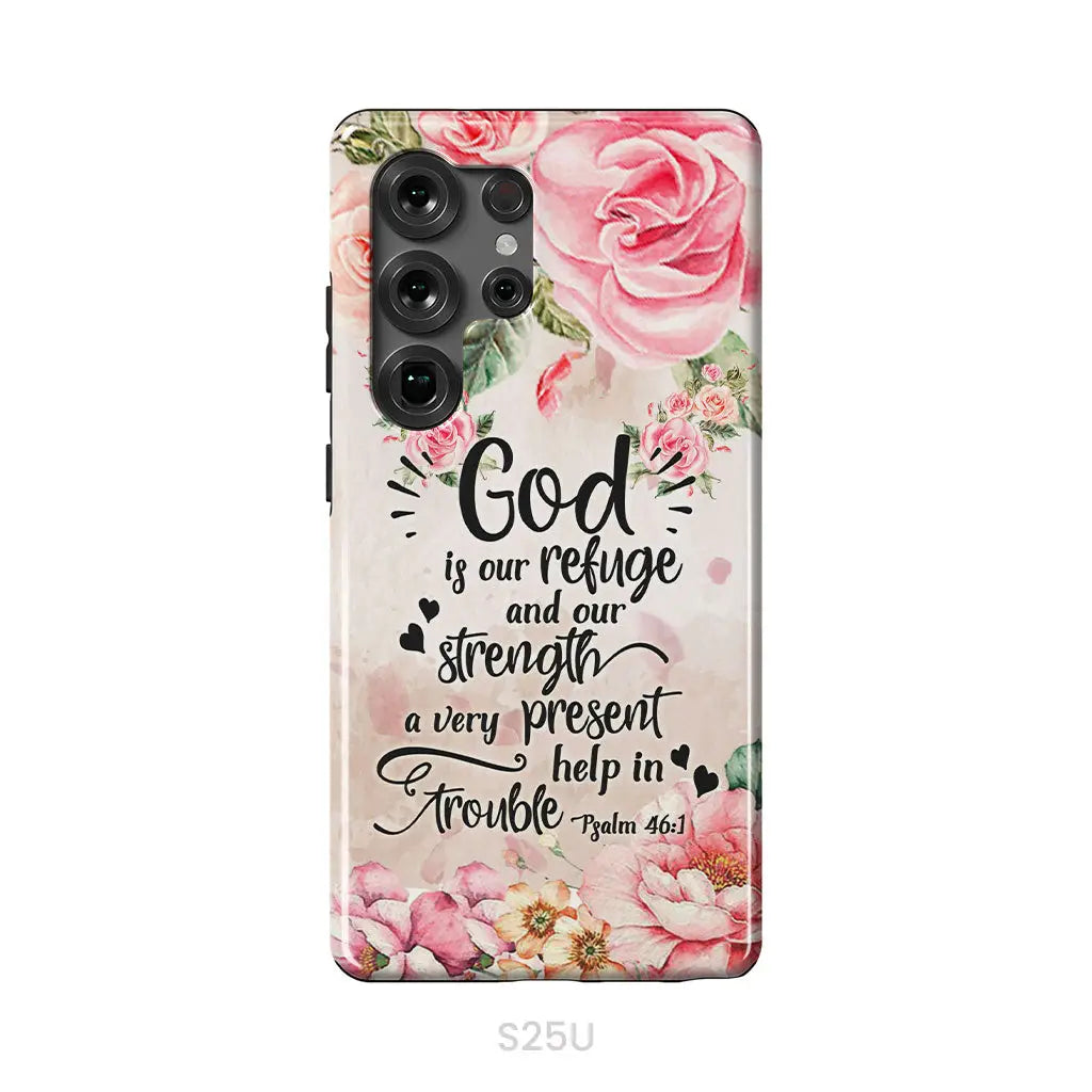 God Is Our Refuge And Strength Psalm 46:1 Bible Verse Phone Case Samsung Galaxy S25 Ultra / Tough Case