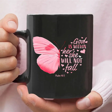 God is Within Her She Will Not Fall Butterfly Christian Coffee Mug