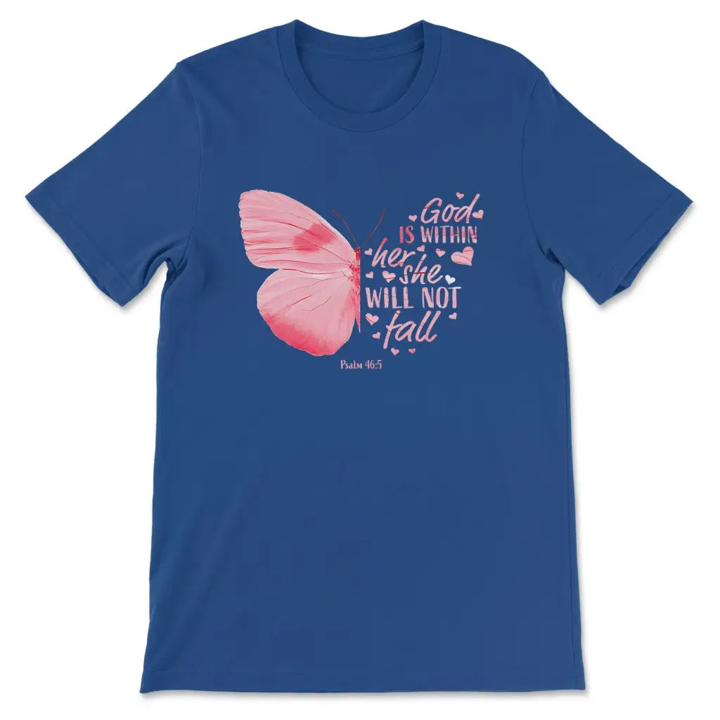 God is Within Her She Will Not Fall Butterfly T-shirt True Royal / S