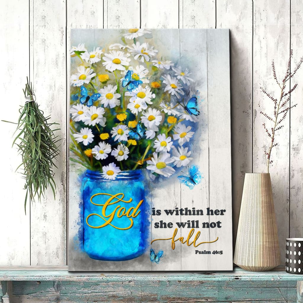 Christian wall art with &quot;God is within her, she will not fall,&quot; featuring a daisy vase and butterflies, perfect for home decor.